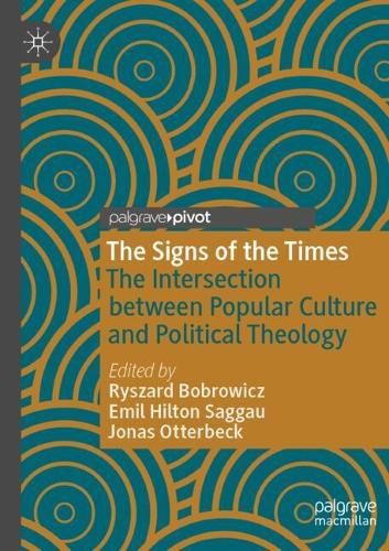 The Signs of the Times: The Intersection between Popular Culture and Political Theology.