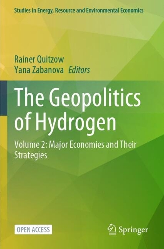 The Geopolitics of Hydrogen: Volume 2: Major Economies and Their Strategies.