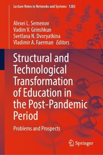 Structural and Technological Transformation of Education in the Post-Pandemic Period: Problems and Prospects.