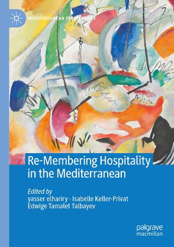 Re-Membering Hospitality in the Mediterranean.