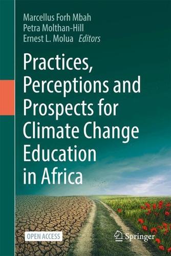 Practices, Perceptions and Prospects for Climate Change Education in Africa.