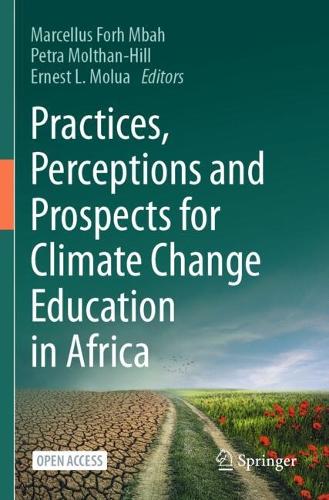 Practices, Perceptions and Prospects for Climate Change Education in Africa.
