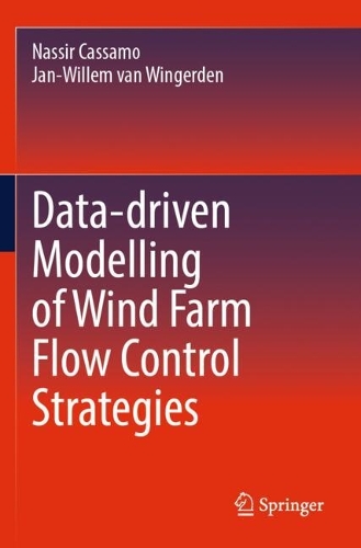 Data-driven Modelling of Wind Farm Flow Control Strategies.