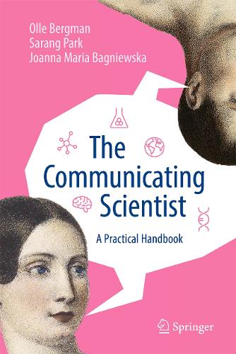 The Communicating Scientist: A Practical Handbook.