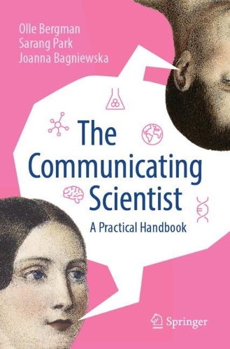 The Communicating Scientist: A Practical Handbook.