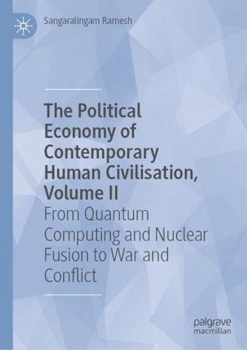 The Political Economy of Contemporary Human Civilisation. Volume II