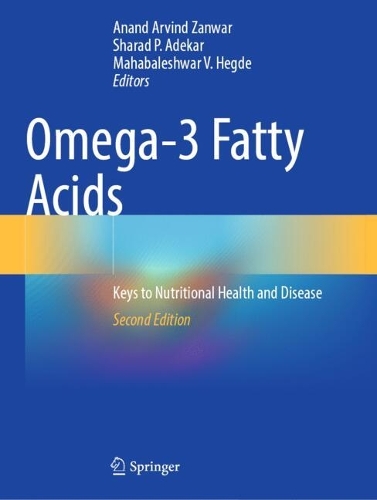 Omega-3 Fatty Acids: Keys to Nutritional Health and Disease. Second Edition 2025