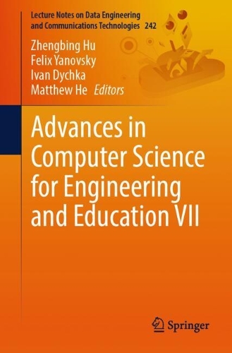 Advances in Computer Science for Engineering and Education VII.