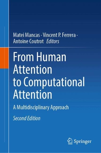 From Human Attention to Computational Attention: A Multidisciplinary Approach. Second Edition 2025