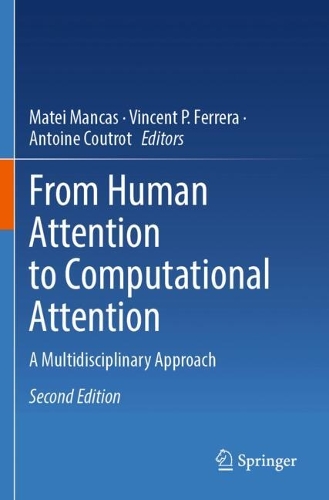 From Human Attention to Computational Attention: A Multidisciplinary Approach. Second Edition 2025