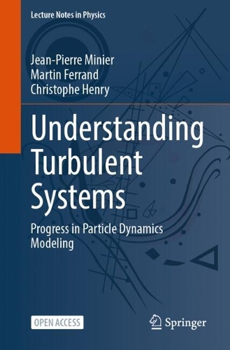 Understanding Turbulent Systems: Progress in Particle Dynamics Modeling.