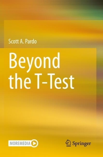 Beyond the T-Test.