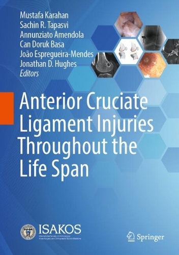 Anterior Cruciate Ligament Injuries Throughout the Life Span.