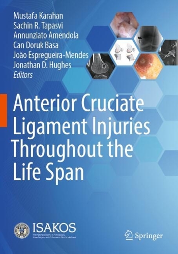 Anterior Cruciate Ligament Injuries Throughout the Life Span.