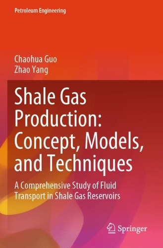 Shale Gas Production: Concept, Models, and Techniques: A Comprehensive Study of Fluid Transport in Shale Gas Reservoirs.