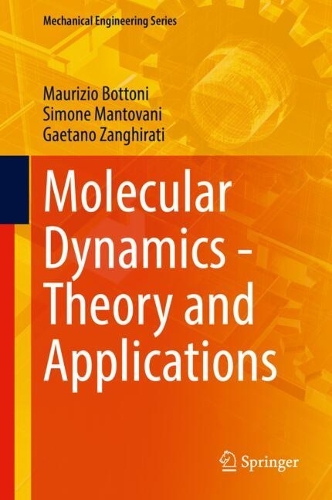 Molecular Dynamics - Theory and Applications.