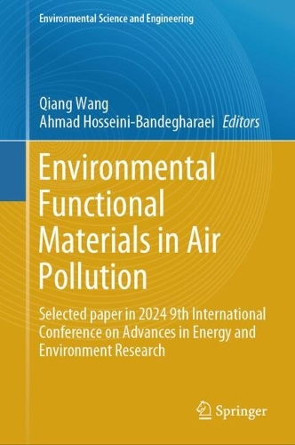 Environmental Functional Materials in Air Pollution: Selected paper in 2024 9th International Conference on Advances in Energy and Environment Research.