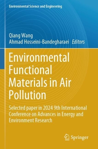 Environmental Functional Materials in Air Pollution: Selected paper in 2024 9th International Conference on Advances in Energy and Environment Research.