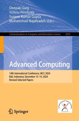 Advanced Computing: 14th International Conference, IACC 2024, Bali, Indonesia, December 13-14, 2024, Revised Selected Papers.