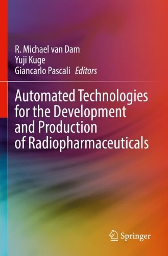 Automated Technologies for the Development and Production of Radiopharmaceuticals.