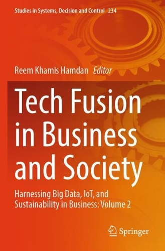 Tech Fusion in Business and Society: Harnessing Big Data, IoT, and Sustainability in Business: Volume 2.