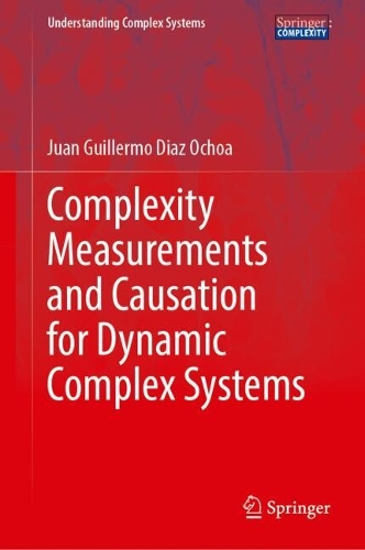 Complexity Measurements and Causation for Dynamic Complex Systems.