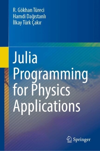 Julia Programming for Physics Applications.