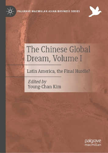 The Chinese Global Dream. Volume I