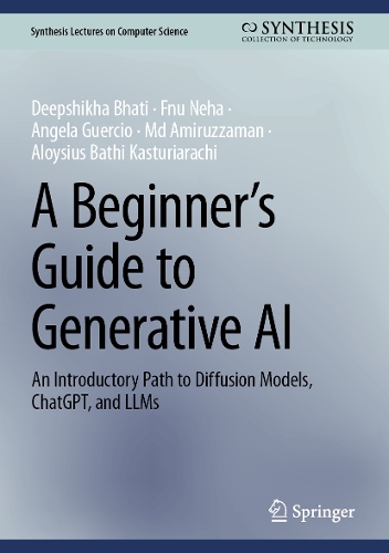 A Beginner's Guide to Generative AI: An Introductory Path to Diffusion Models, ChatGPT, and LLMs.
