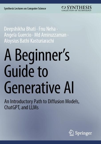 A Beginner's Guide to Generative AI: An Introductory Path to Diffusion Models, ChatGPT, and LLMs.