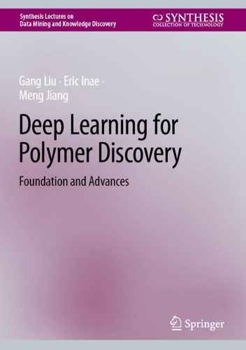 Deep Learning for Polymer Discovery: Foundation and Advances.