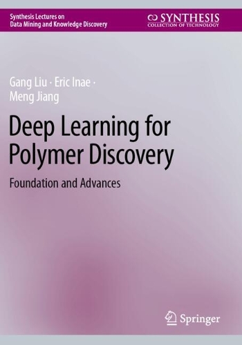 Deep Learning for Polymer Discovery: Foundation and Advances.