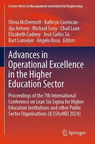 Advances in Operational Excellence in the Higher Education Sector: Proceedings of the 7th International Conference on Lean Six Sigma for Higher Education Institutions and other Public Sector Organisations (ILSSforHEI 2024).