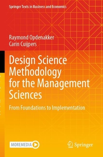 Design Science Methodology for the Management Sciences: From Foundations to Implementation.