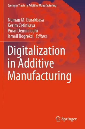 Digitalization in Additive Manufacturing.