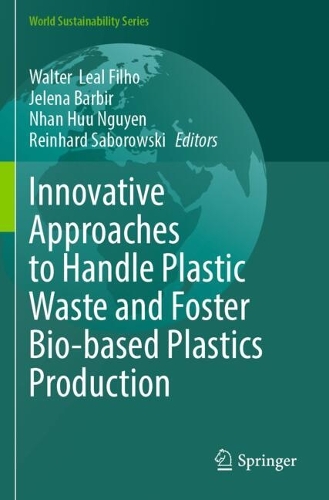 Innovative Approaches to Handle Plastic Waste and Foster Bio-based Plastics Production.