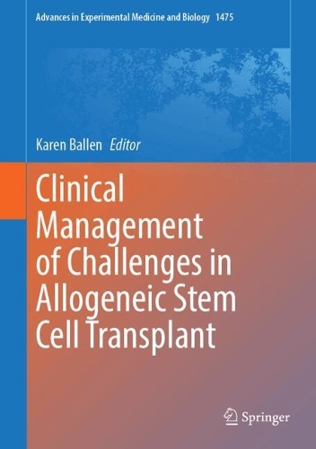 Clinical Management of Challenges in Allogeneic Stem Cell Transplant.