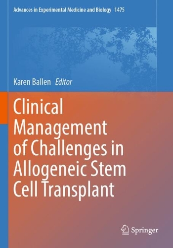 Clinical Management of Challenges in Allogeneic Stem Cell Transplant.