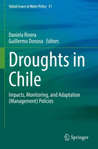 Droughts in Chile: Impacts, Monitoring, and Adaptation (Management) Policies.