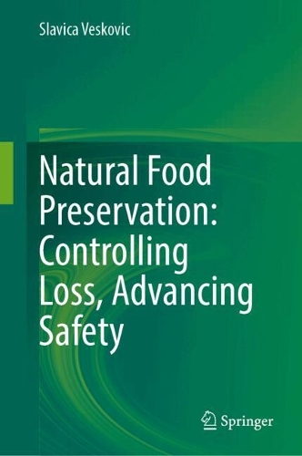 Natural Food Preservation: Controlling Loss, Advancing Safety.