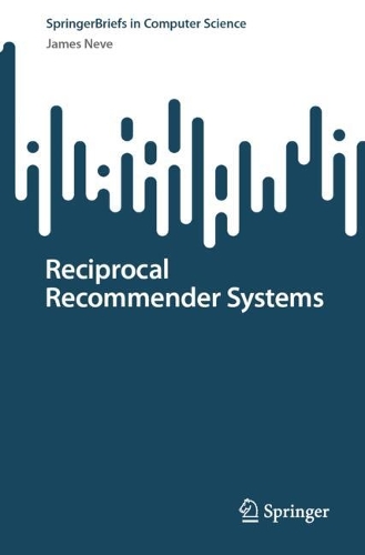 Reciprocal Recommender Systems.