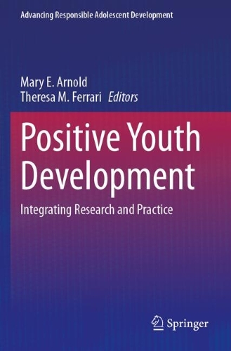 Positive Youth Development: Integrating Research and Practice.
