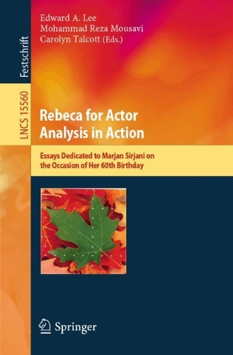 Rebeca for Actor Analysis in Action: Essays Dedicated to Marjan Sirjani on the Occasion of Her 60th Birthday.