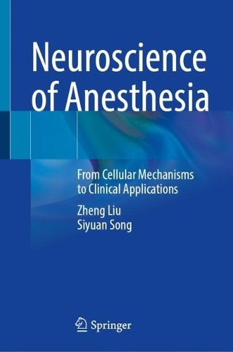 Neuroscience of Anesthesia: From Cellular Mechanisms to Clinical Applications.
