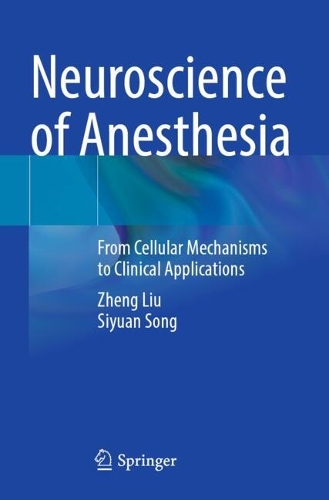 Neuroscience of Anesthesia: From Cellular Mechanisms to Clinical Applications.
