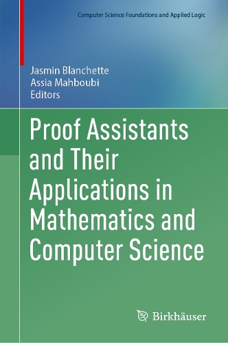 Proof Assistants and Their Applications in Mathematics and Computer Science.