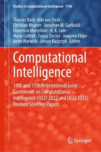 Computational Intelligence: 14th and 15th International Joint Conference on Computational Intelligence (IJCCI 2022 and IJCCI 2023) Revised Selected Papers.