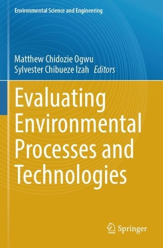 Evaluating Environmental Processes and Technologies.