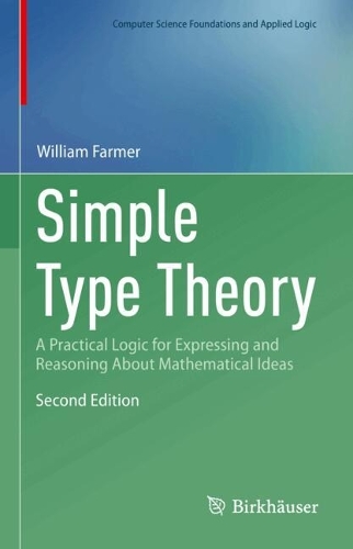 Simple Type Theory: A Practical Logic for Expressing and Reasoning About Mathematical Ideas. Second Edition 2025