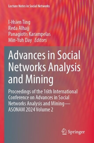 Advances in Social Networks Analysis and Mining: Proceedings of the 16th International Conference on Advances in Social Networks Analysis and Mining - ASONAM 2024 Volume 2.